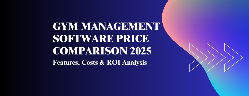 Gym Management Software Price Comparison 2025